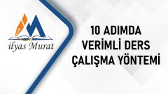 10 Adımda Verimli Ders Çalışma Yöntemi