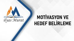 Motivasyon ve Hedef Belirleme